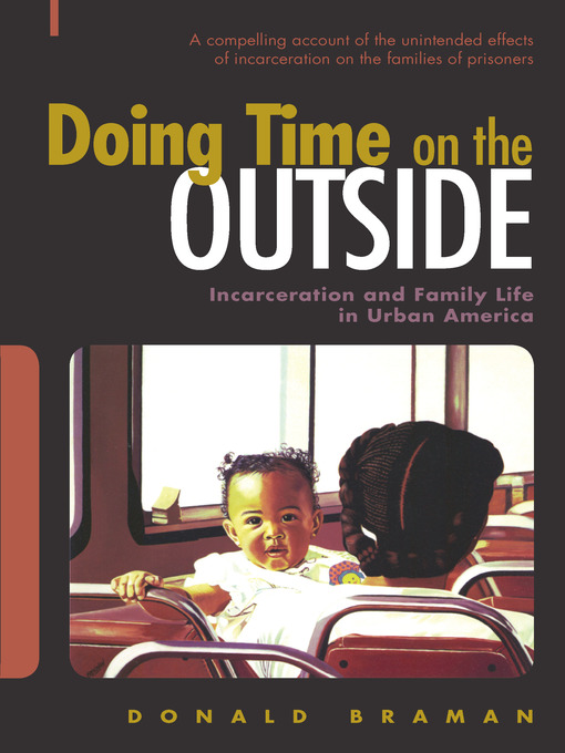 Title details for Doing Time on the Outside by Donald Braman - Available